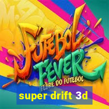 super drift 3d